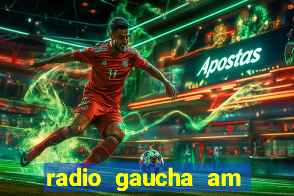 radio gaucha am 600 porto alegre rs